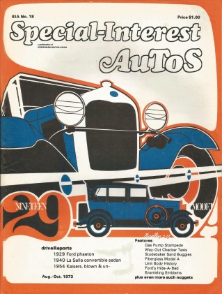 SPECIAL-INTEREST AUTOS 1973 AUG #18 - GLASSIC MODEL A,LaSALLE DROP-TOP, KAISER